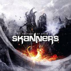 Skanners : Factory of Steel